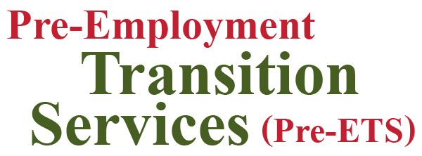 Pre-Employment Transition Services (Pre-ETS)